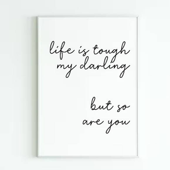 Life is Tough My Darling, but so are You' Wall Decor - Picture 2 of 12